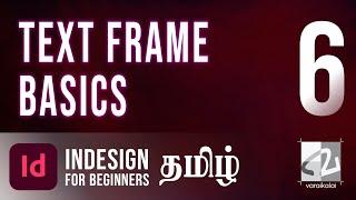 Text Frame Basics  Tamil Tutorial  Indesign for Beginners 6  Varaikalai indesign [upl. by Ovatsug670]