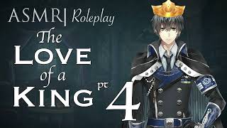 ASMR Role Play  The Love of a King pt 4 M4F [upl. by Imefulo]