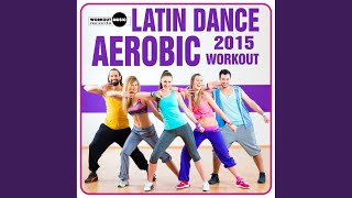 Latin Dance Aerobic Workout 2015 Continuous Dj Mix [upl. by Hevak]