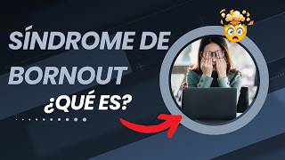 ¿Que es SINDROME DE BURNOUT 🧠😱 SÍNTOMAS Y CAUSAS [upl. by Doggett]