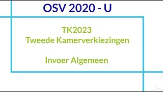 Instructievideo OSV 2020U Invoer algemeen TK2023 [upl. by Seyah]