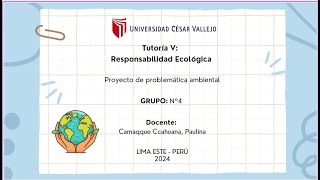 RESPONSABILIDAD ECOLOGICA  TUTORIA V [upl. by Anneyehc957]