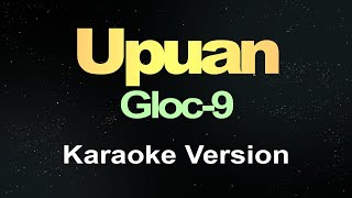 Upuan  Gloc9 Karaoke [upl. by Nnauol]