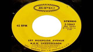 REO SPEEDWAGON  157 Riverside Avenue LONG VERSIONNOT THE 45 1971 HQ [upl. by Aicenert275]