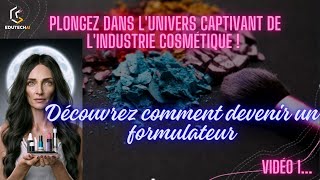 Plongez dans lunivers captivant de lIndustrie CosmétiquequotDevenir Formulateur Cosmétique [upl. by Papst450]