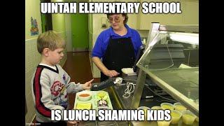 UINTAH ELEMENTARY LUNCH SHAMING CHILDREN [upl. by Anerehs]