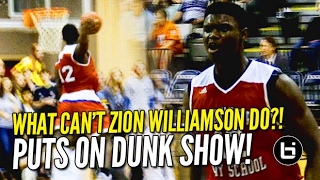 What Cant Zion Williamson Do Dunk Show at Oakbrook Prep 3621 Raw Highlights [upl. by Yleek]