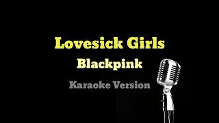 Blackpink  Lovesick Girls Easy lyrics I Karaoke with backing vocals [upl. by Rita193]