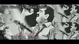 İbrahim Tatlises amp Ebru Gündeş  Aramam  dön ne olur  Techno Music  Radikal Remix [upl. by Evvy757]