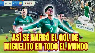 Asi Narraron el Gol Boliviano Miguelito Terceros en todo el MUNDO Eliminatorias 2024 [upl. by Aramoiz322]