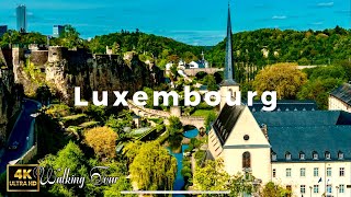 Luxembourg 🇱🇺  City Walking tour 4k The Richest Country In The World 🌎 [upl. by Noitna]