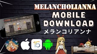 MelanCholianna Download iOS amp Android  How To Play MelanCholianna Mobile Version Of The Game 2023 [upl. by Anitahs]