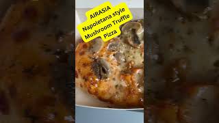 Airasia NEW Napoletana style Mushroom Truffle Pizza shorts food fyp [upl. by Wellesley]