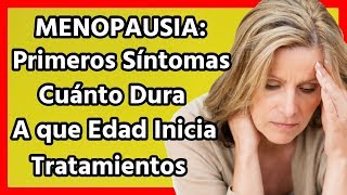 Menopausia  Así inician los Síntomas cuánto dura la menopausia y sus soluciones [upl. by Jackson833]