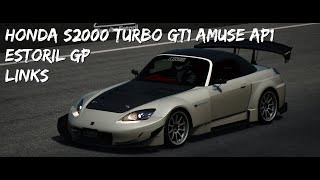 Assetto Corsa  Honda S2000 Turbo GT1 Amuse AP1  Estoril GP  LINKS [upl. by Revned402]