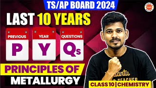 Last 10 years Previous year Questions  Principles of Metallurgy  Class 10  TSAP Board 2024 [upl. by Gipsy]