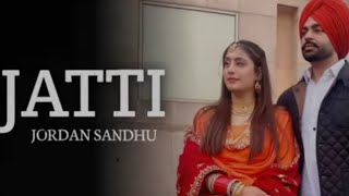 JATTI  Full Song  music pr Jordan Sandhu New Punjabi Latest Song 2022 [upl. by Cousin]