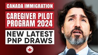 Canada Immigration  Caregiver Pilot Program 2024 amp New Latest PNP Draws  IRCC Latest Update [upl. by Pollux]