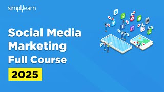 Social Media Marketing Full Course  Social Media Marketing Tutorial For Beginners  Simplilearn [upl. by Alahs272]