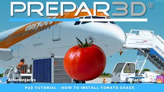 P3D Tutorial  How to Install and Setup Tomato Shade [upl. by Mordecai]