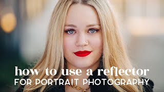 How To Use a Reflector for Natural Light Portrait Photography [upl. by Postman]