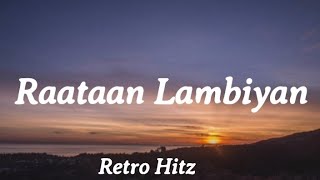 Raataan Lambiyan Lyrics  Shershaah  Retro Hitz [upl. by Toft]