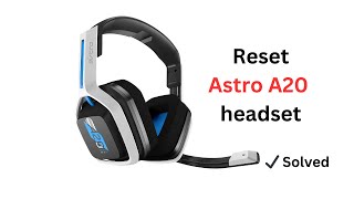 How to Reset Astro A20 Headset step by step [upl. by Reinold995]