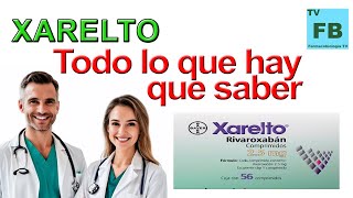 XARELTO Para qué Sirve Cómo se toma y todo lo que hay que saber ¡Medicamento Seguro👨‍🔬💊 [upl. by Metcalf]