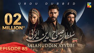 Sultan Salahuddin Ayyubi  Episode 85  Urdu Dubbed  8th October 2024  Presented By Mezan  HUM TV [upl. by Ainomar489]