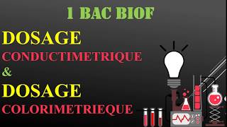 Dosage Conductimétrique et Dosage Colorimétrique  1 BAC BIOF  المعايرة بقياس المواصلة و الملوانية [upl. by Jasmine]