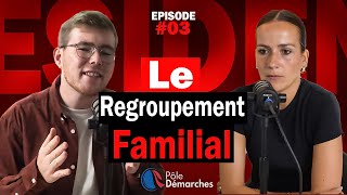 Épisode 3  Le regroupement familial en France [upl. by Alyaj]