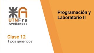 Programación II ¿Qué son los tipos genéricos [upl. by Schlesinger]