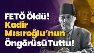 KADİR MISIROĞLUNUN FETÖ YORUMU BUNU DA BİLDİ [upl. by Yllas]