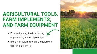 Matatag Lesson 1 Week 1 AFA Agricultural Tools amp Equipment [upl. by Ymrej503]