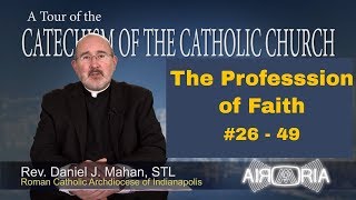 CCC 26  Catechism Tour 2  The Profession of Faith [upl. by Oleic]