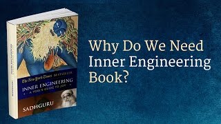 Why Do We Need Inner Engineering Book  Sadhguru [upl. by Arym]