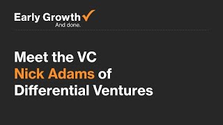 Webinar Meet The VC Nick Adams of Differential Ventures [upl. by Notgnilliw]