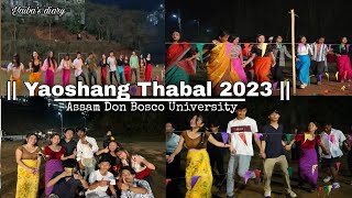 Thabal Chongba 2023Assam Don Bosco UniversityTepesia SonapurAssamYaibas diary [upl. by Eenat]