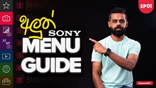 අලුත් Sony Menu Guide එක  EP01  CameraLK [upl. by Mark51]