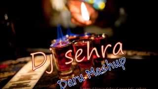 Daru MashupNon Stop Sharabi Songs Dj Sehra Exclusive [upl. by Hsejar356]