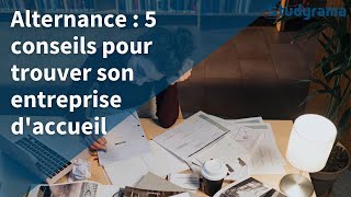 Alternance  5 conseils pour trouver son entreprise daccueil [upl. by Nilcaj28]