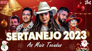 MELHORES MUSICAS 2023 🎼 SERTANEJO 2023 MAIS TOCADAS  AS MELHORES DO SERTANEJO UNIVERSITÁRIO [upl. by Jard]