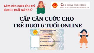 Cách làm thẻ CĂN CƯỚC cho trẻ dưới 6 tuổi ONLINE [upl. by Cary]