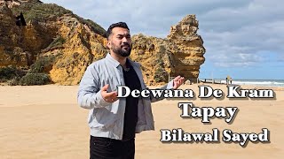 Deewana De Kram Tapay by Bilawal Sayed 2024 [upl. by Anoyek]