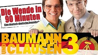 Baumann und Clausen  Die Wende in 90 Minuten Teil 3 [upl. by Jallier257]