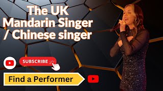 The UK Mandarin Singer  Chinese singer  Find a Performer [upl. by Adali]