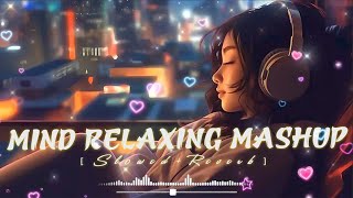 Feeling Of Love Mashup❤️Arijit Singh Songs❤️Best Mashup Of Arijit Singh Jubin Nautiyal Atif Aslam [upl. by Greiner374]