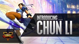 SFV Character Introduction Series  ChunLi [upl. by Savart697]