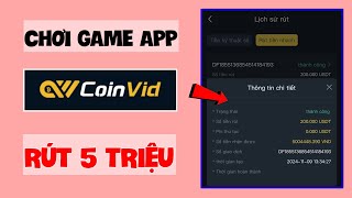 App Mới CHƠI GAME Kiếm Tiền Online Trên Điện Thoại  Rút 5 Triệu App CoinVid Uy Tín 2024 [upl. by Gujral]