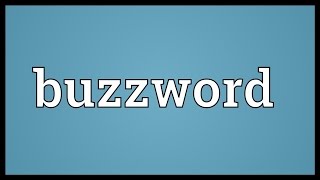 Buzzword Meaning [upl. by Enylcaj396]